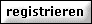 registrieren